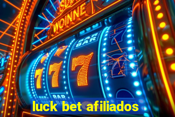 luck bet afiliados
